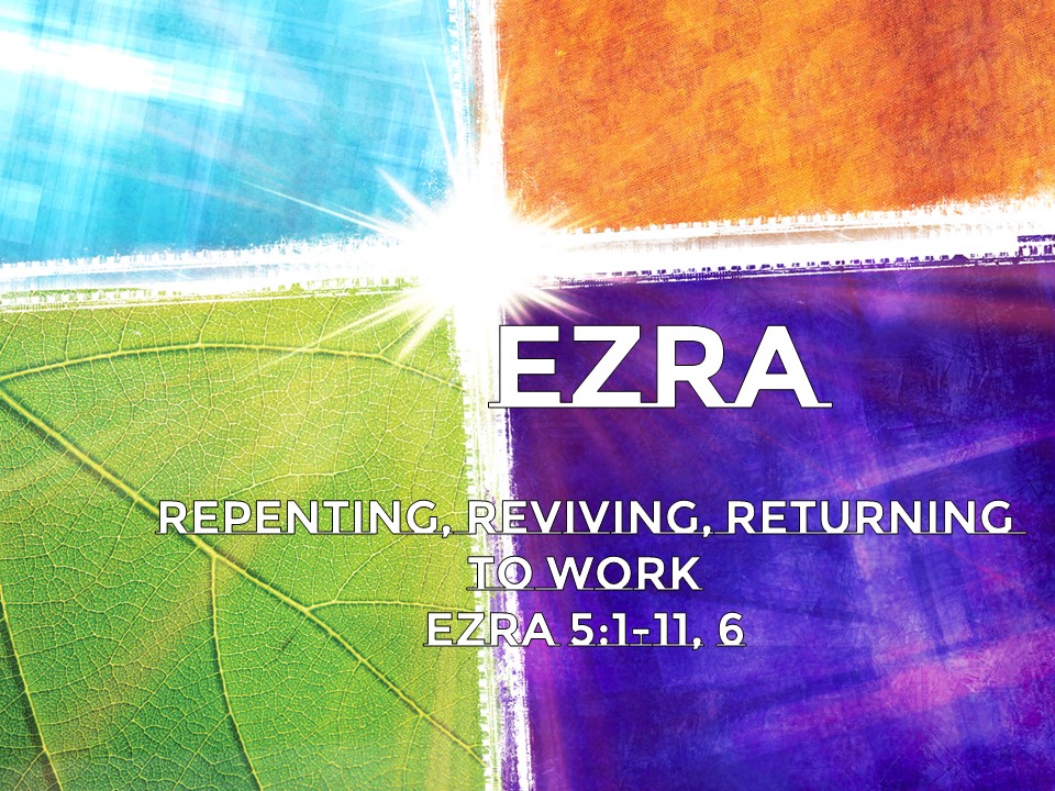Ezra-5-1-11 6.jpg