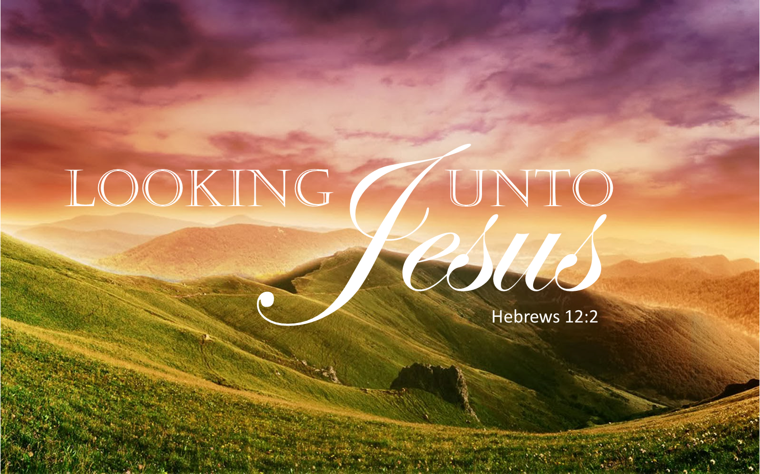Heb 12 2 Looking Unto Jesus.png