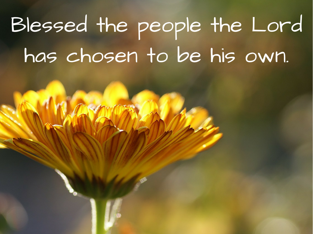 psalm _blessed-the-people-the-lord-has-chosen.png